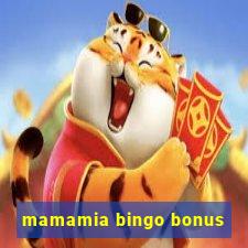 mamamia bingo bonus