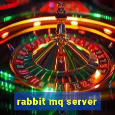 rabbit mq server