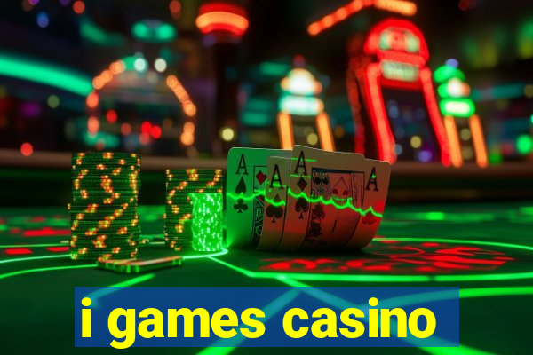 i games casino