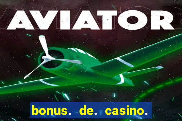 bonus. de. casino. sem. depósito.