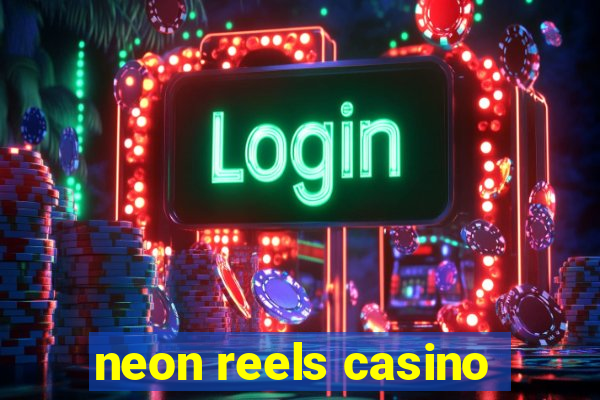 neon reels casino