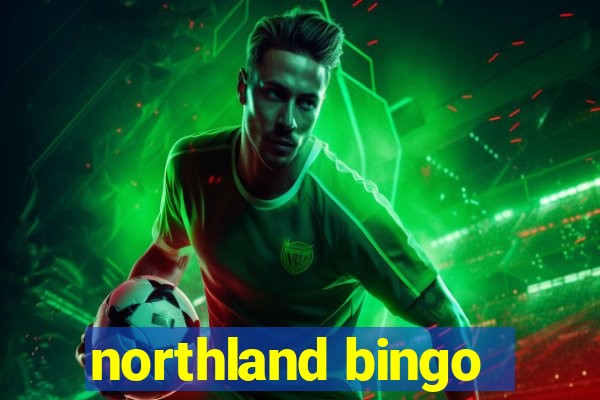 northland bingo