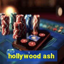 hollywood ash