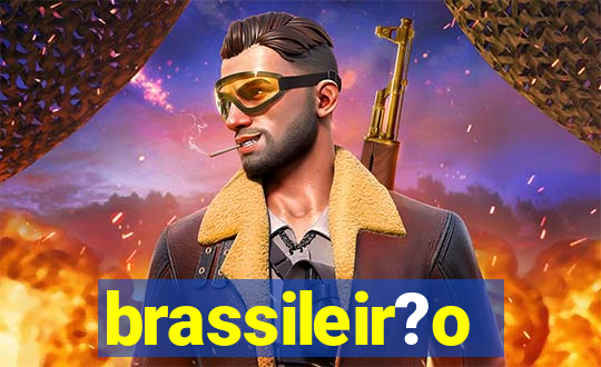 brassileir?o