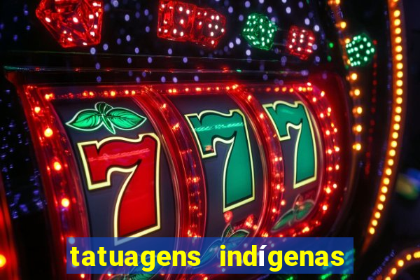 tatuagens indígenas tupi guarani