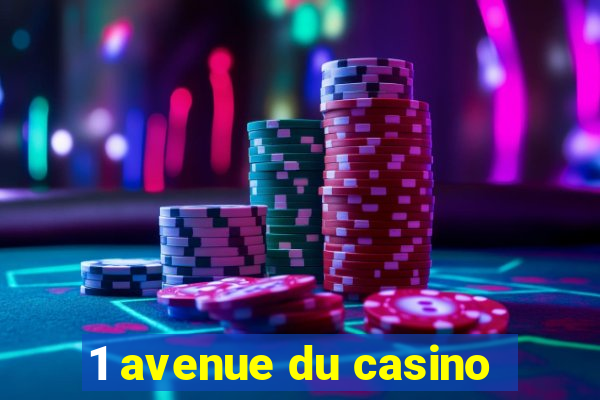 1 avenue du casino