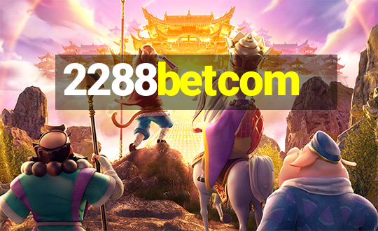 2288betcom