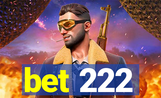 bet 222