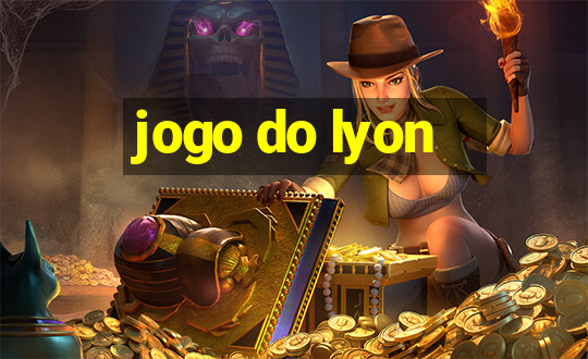 jogo do lyon