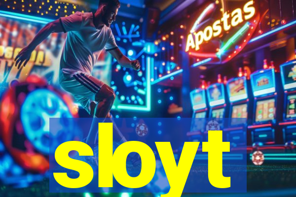 sloyt