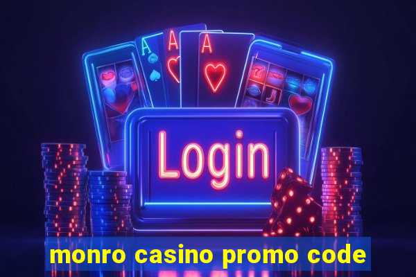 monro casino promo code