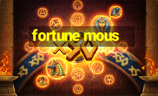 fortune mous