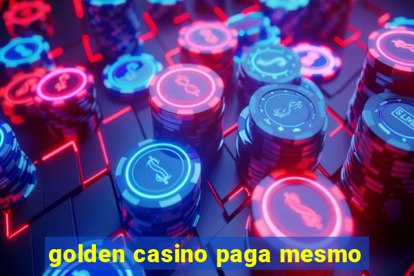 golden casino paga mesmo