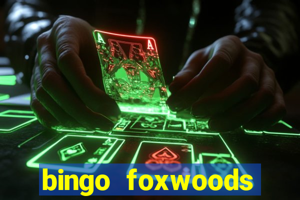 bingo foxwoods january 2018