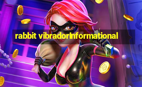 rabbit vibradorInformational