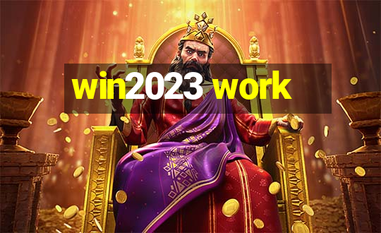 win2023 work