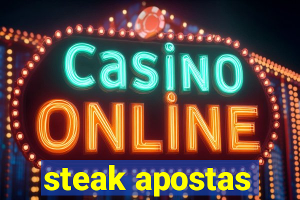 steak apostas