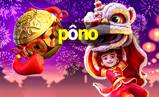 pôno