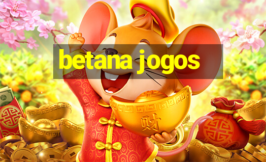 betana jogos