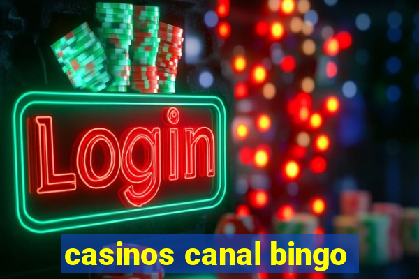 casinos canal bingo