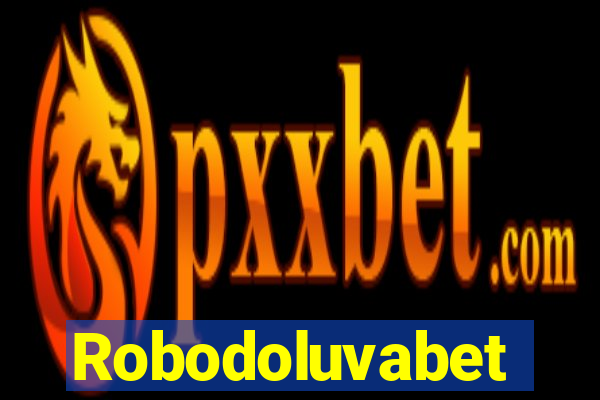 Robodoluvabet