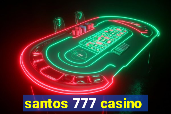 santos 777 casino