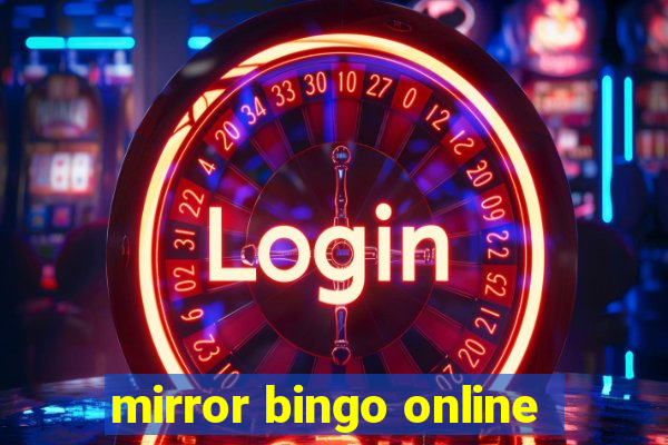 mirror bingo online