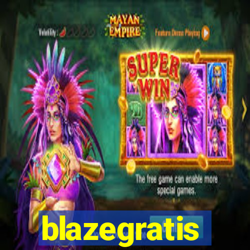 blazegratis