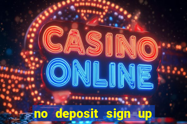 no deposit sign up bonus bingo