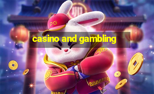 casino and gambling