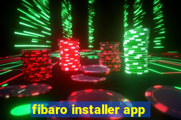 fibaro installer app