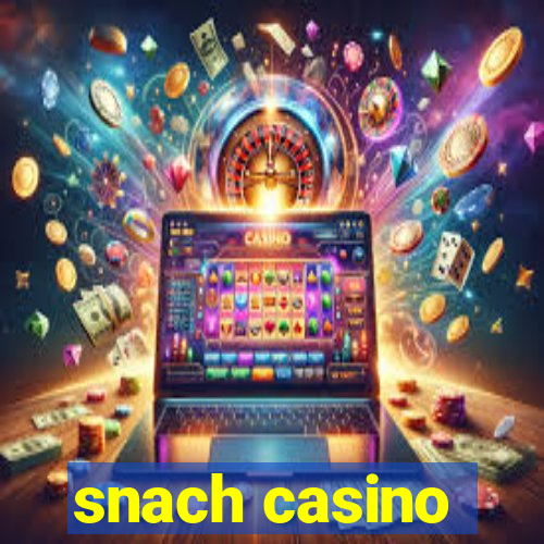 snach casino