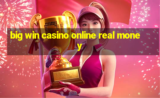 big win casino online real money