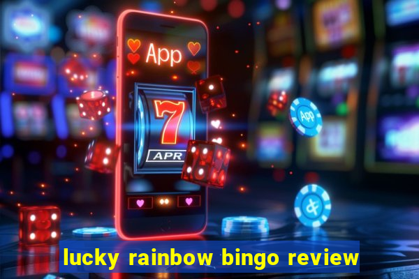 lucky rainbow bingo review