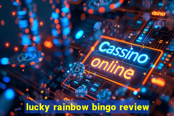 lucky rainbow bingo review