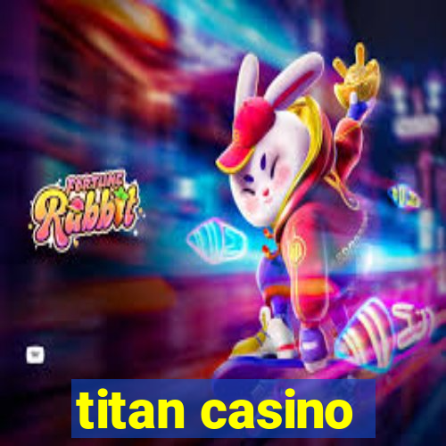 titan casino