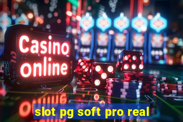 slot pg soft pro real