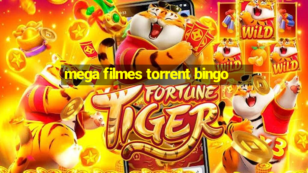 mega filmes torrent bingo