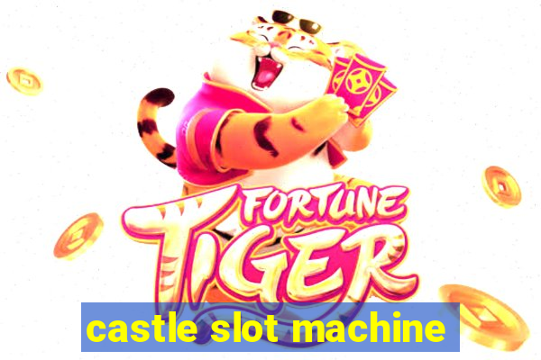 castle slot machine