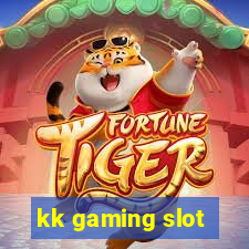 kk gaming slot