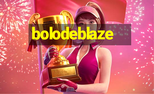 bolodeblaze