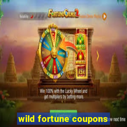 wild fortune coupons