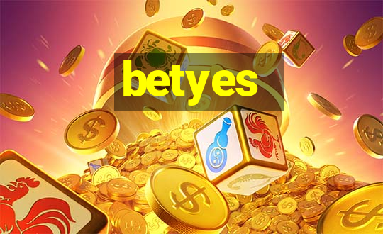 betyes