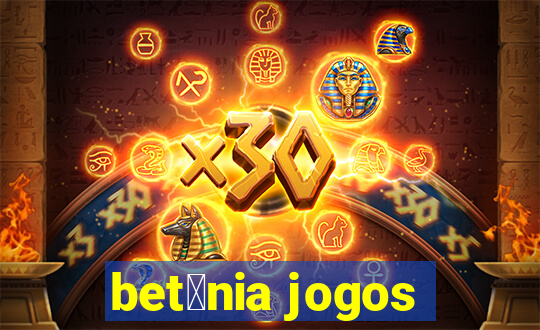 bet芒nia jogos