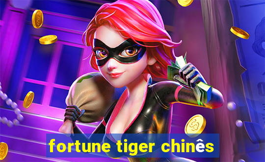 fortune tiger chinês