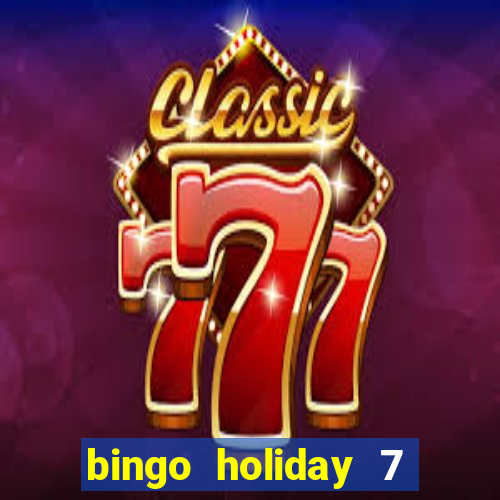 bingo holiday 7 paga de verdade