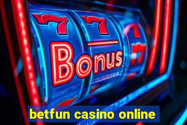 betfun casino online