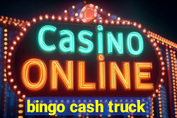 bingo cash truck