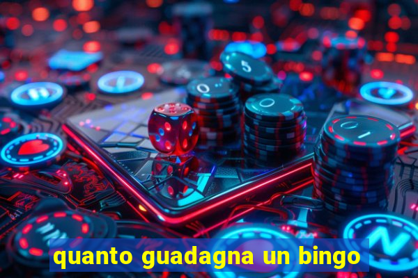 quanto guadagna un bingo