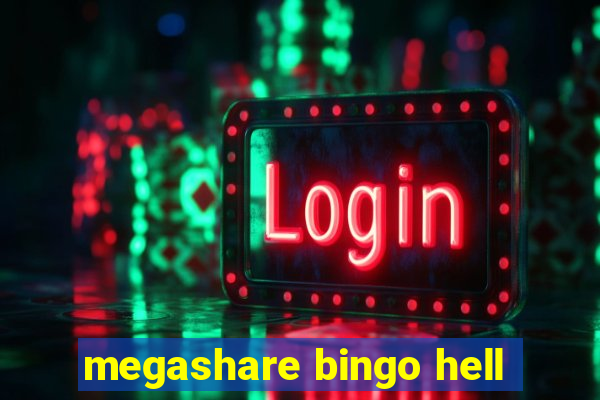 megashare bingo hell